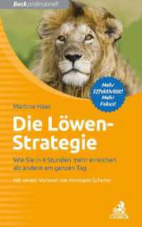 Die Löwen-Strategie : Wie Sie in 4 Stunden mehr erreichen als andere am ganzen Tag (Beck professionell) （2017. 263 S. 224 mm）