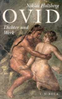 Ovid : Dichter und Werk （4. Aufl. 2017. 220 S. 217 mm）