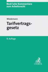 Tarifvertragsgesetz (TVG)， Kommentar : Mit Durchführungs- und Nebenvorschriften (Beck'sche Kommentare zum Arbeitsrecht 1)