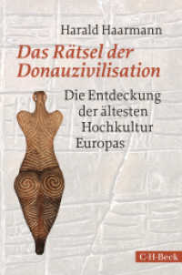 Das Rätsel der Donauzivilisation : Die Entdeckung der ältesten Hochkultur Europas (C.H. Beck Paperback 1999) （4. Aufl. 2020. 286 S. mit 101 Abbildungen und Karten. 215 mm）