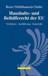 Haushalts- und Beihilferecht der EU : Verfahren, Ausführung, Kontrolle （2017. XXV, 246 S. mit 10 Abbildungen. 224 mm）