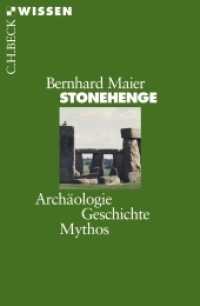 Stonehenge : Archäologie, Geschichte, Mythos (Beck'sche Reihe 2377) （2., aktualisierte und erweiterte Auflage. 2018. 112 S. mit 22 Abbildun）