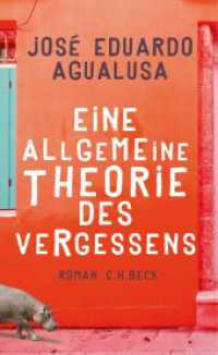 Eine allgemeine Theorie des Vergessens : Roman （2017. 197 S. 205 mm）