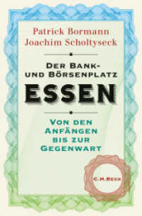 Der Bank- und Börsenplatz Essen : Von den Anfängen bis zur Gegenwart （2018. 555 S. m. 123 Abb. u. 2 Taf. 240 mm）
