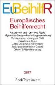 Europäisches Beihilferecht : Art. 38-44 und 106-109 AEUV Allgemeine Gruppenfreistellungsverordnung, Verfahrensverordnung, DAWI-Beschluss, De minimis-Verordnung, Transparenzrichtlinien-Gesetz, Bürgschafts-Mitteilung - Rechtsstand: vo （2017. XXV, 382 S. 191 mm）