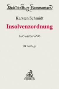 ドイツ倒産法コメンタール（第２０版）<br>Insolvenzordnung (InsO), Kommentar : InsO mit EuInsVO (Beck'sche Kurz-Kommentare 27) （20. Aufl. 2022. XLVII, 3313 S. 194 mm）