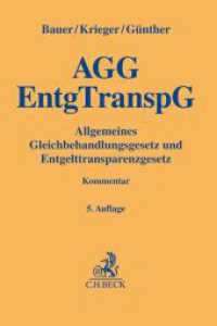 Allgemeines Gleichbehandlungsgesetz (AGG) und Entgelttransparenzgesetz (EntgTranspG). Kommentar (Gelbe Erläuterungsbücher)