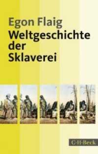 Weltgeschichte der Sklaverei (Beck Paperback 1884) （3., durchges. u. erw. Aufl. 2018. 245 S. mit 5 Karten, 5 Tabellen und）