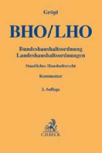 BHO / LHO, Bundeshaushaltsordnung / Landeshaushaltsordnung, Kommentar : Staatliches Haushaltsrecht (Gelbe Erläuterungsbücher) （2. Aufl. 2018. XXIX, 971 S. 194 mm）
