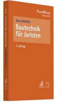 Bautechnik für Juristen (PraxisWissen Baurecht) （3. Aufl. 2018. XII, 358 S. m. 98 farb. Abb. 194 mm）