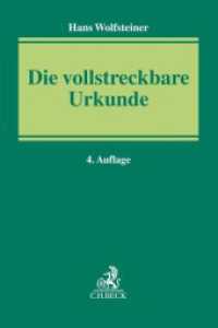 Die vollstreckbare Urkunde : Handbuch mit Praxishinweisen und Musterformulierungen （4. Aufl. 2018. XXVI, 722 S. 240 mm）