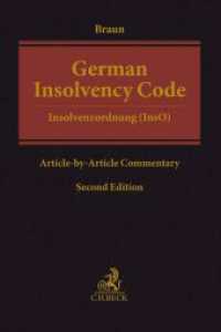 英語版ドイツ倒産法注釈（第２版）<br>German Insolvency Code : Insolvenzordnung (InsO). Article-by-Article Commentary （2nd ed. 2018. LXXVIII, 1134 S. 24 cm）