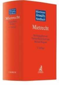 ミュンヘン版弁護士向けハンドブック：使用賃貸借法（第５版）<br>Münchener Anwaltshandbuch Mietrecht （5. Aufl. 2019. LVI, 2181 S. 240 mm）