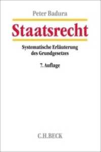 Staatsrecht : Systematische Erläuterung des Grundgesetzes für die Bundesrepublik Deutschland （7. Aufl. 2018. LV, 1184 S. 224 mm）