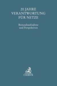 20 Jahre Verantwortung für Netze : Bestandsaufnahme und Perspektiven (Festschriften, Festgaben, Gedächtnisschriften) （2018. XVI, 408 S. 240 mm）