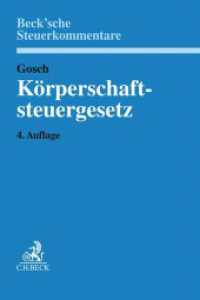 ドイツ法人税法コメンタール（第４版）<br>Körperschaftsteuergesetz (Beck'sche Steuerkommentare) （4. Aufl. 2020. XXIV, 2085 S. 240 mm）