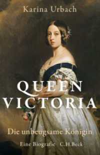 Queen Victoria : Die unbeugsame Königin. Eine Biografie （2. Aufl. 2022. 284 S. mit 27 Abbildungen und 2 Stammbäumen. 217 m）