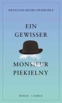 Ein gewisser Monsieur Piekielny : Roman （2018. 256 S. mit 11 Abbildungen. 205 mm）