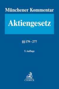 Münchener Kommentar zum Aktiengesetz  Bd. 4:    179-277 （5. Aufl. 2020. XLIX, 2301 S. 240 mm）