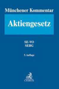 Münchener Kommentar zum Aktiengesetz  Band 7: Europäisches Aktienrecht, SE-VO - SEBG, Europäische Niederlassungsfreiheit （5. Aufl. 2021. LI, 1213 S. 240 mm）