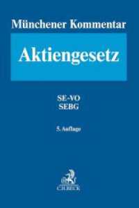 Münchener Kommentar zum Aktiengesetz  Band 7: Europäisches Aktienrecht, SE-VO - SEBG, Europäische Niederlassungsfreiheit （5. Aufl. 2021. LI, 1213 S. 240 mm）