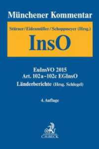 ミュンヘン版ドイツ倒産法コメンタール（第４版・第４巻）<br>Münchener Kommentar zur Insolvenzordnung. Bd.4 Münchener Kommentar zur Insolvenzordnung  Bd. 4: Art. 102a-102c EGInsO, Länderberichte (Hrsg. Schlegel) （4. Aufl. 2021. XXXVII, 2224 S. 240 mm）