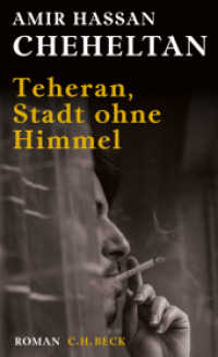 Teheran, Stadt ohne Himmel : Eine Chronologie von Albtraum und Tod （4. Aufl. 2018. 224 S. 205 mm）