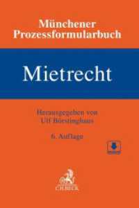 Münchener Prozessformularbuch Bd. 1: Mietrecht （6. Aufl. 2020. XXVII, 1332 S. Mit Freischaltcode zum Download der Form）