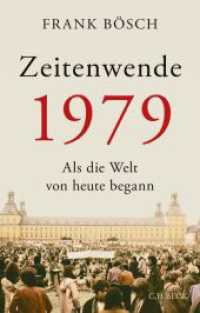 Zeitenwende 1979 : Als die Welt von heute begann （5. Aufl. 2019. 512 S. mit 20 Abbildungen. 217 mm）