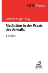 Mediation in der Praxis des Anwalts (NJW-Praxis 85) （2. Aufl. 2022. XLII, 443 S. 240 mm）