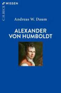 Alexander von Humboldt (C.H. Beck Wissen 2888) （2019. 128 S. mit 6 Abbildungen und 2 Karten. 180 mm）