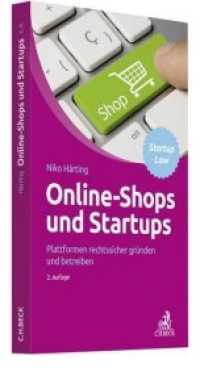 Online-Shops und Startups : Plattformen rechtssicher gründen und betreiben （2. Aufl. 2019. 269 S. m. Abb. 22.4 cm）