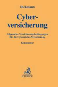 Cyberversicherung : Allgemeine Versicherungsbedingungen für die Cyberrisiko-Versicherung (AVB Cyber) (Gelbe Erläuterungsbücher) （2024. 400 S. 194 mm）