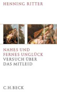 Nahes und fernes Unglück : Versuch über das Mitleid （3. Aufl. 2019. 224 S. 203 mm）