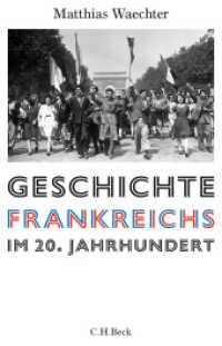 Geschichte Frankreichs im 20. Jahrhundert (Europäische Geschichte im 20. Jahrhundert) （2019. 608 S. mit 2 Karten. 217 mm）