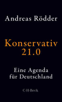Konservativ 21.0 : Eine Agenda für Deutschland （2019. 144 S. 20.5 cm）