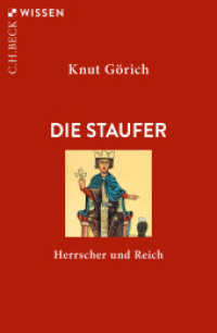 Die Staufer : Herrscher und Reich (C.H.BECK Wissen 2393) （4. Aufl. 2019. 128 S. mit 2 Karten. 180 mm）