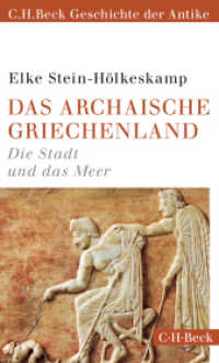 Das archaische Griechenland : Die Stadt und das Meer (C.H.Beck Geschichte der Antike) (C.H. Beck Paperback .6151) （2., durchges. Aufl. 2019. 302 S. mit 26 Abbildungen und 4 Karten. 206）