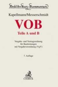 VOB Teile A und B， Kommentar : Vergabe- und Vertragsordnung für Bauleistungen mit Vergabeverordnung (VgV) (Beck'sche Kurz-Kommentare)