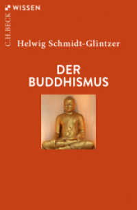Der Buddhismus (C.H.BECK Wissen 2367) （4., durchges. Aufl. 2019. 128 S. 180 mm）