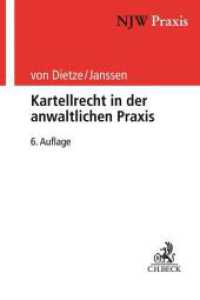 Kartellrecht in der anwaltlichen Praxis (NJW-Praxis 36) （6. Aufl. 2023. XXI, 342 S. mit Schaubildern. 240 mm）