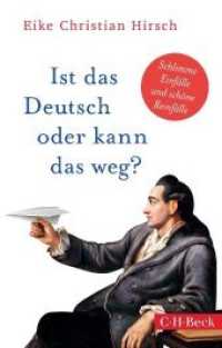 Ist das Deutsch oder kann das weg? : Schlimme Einf&auml;lle und sch&ouml;ne Reinf&auml;lle (Beck Paperback) （4. Aufl. 2019. 156 S. 194 mm）