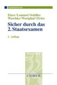 Sicher durch das 2. Staatsexamen (Examinatorium) （2. Aufl. 2019. XV, 248 S. 240 mm）