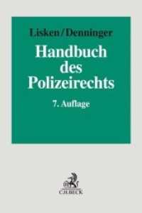 Handbuch des Polizeirechts : Gefahrenabwehr, Strafverfolgung, Rechtsschutz （7. Aufl. 2021. LXVII, 1956 S. 240 mm）