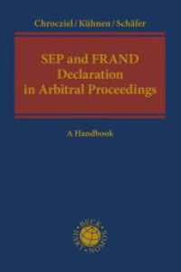 SEP and FRAND Declaration in Arbitral Proceedings : A Handbook （2024. 250 S. 240 mm）