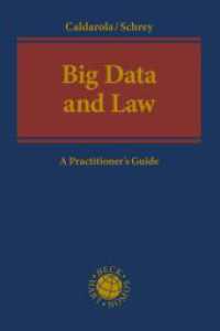 Big Data and Law : A Practitioner's Guide （2020. XXII, 178 S. with 74 figures. 240 mm）