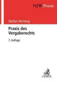 Praxis des Vergaberechts : Systematik, Verfahren, Rechtsschutz (NJW-Praxis 65) （7. Aufl. 2021. XXVI, 295 S. 240 mm）