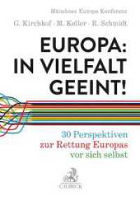 Europa: In Vielfalt geeint! : 30 Perspektiven zur Rettung Europas vor sich selbst （2019. XVII, 519 S. 240 mm）