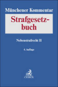 Münchener Kommentar zum Strafgesetzbuch  Bd. 8: Nebenstrafrecht II (Münchener Kommentar zum Strafgesetzbuch Band 7) （4. Aufl. 2023. XXV, 1785 S. 240 mm）