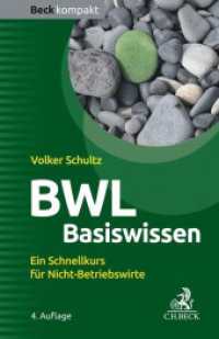 BWL Basiswissen : Ein Schnellkurs für Nicht-Betriebswirte (Beck kompakt) （4. Aufl. 2020. 128 S. mit 12 Abbildungen. 161 mm）